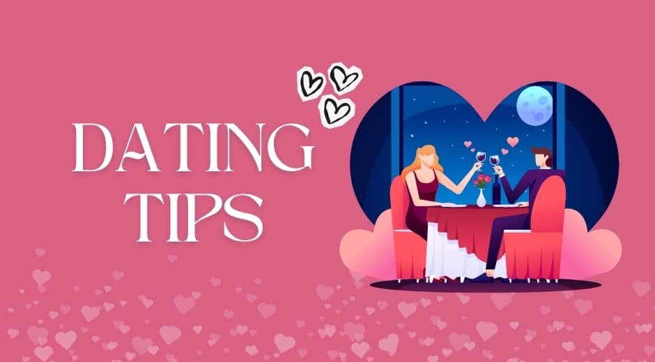 7 Smart Dating Tips That Help You Build Real Connections